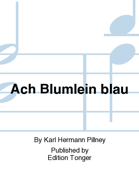 Ach Blumlein blau