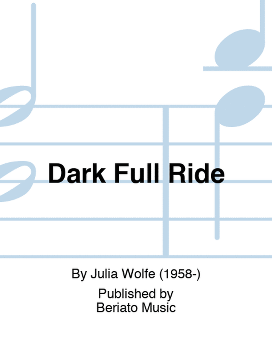 Dark Full Ride