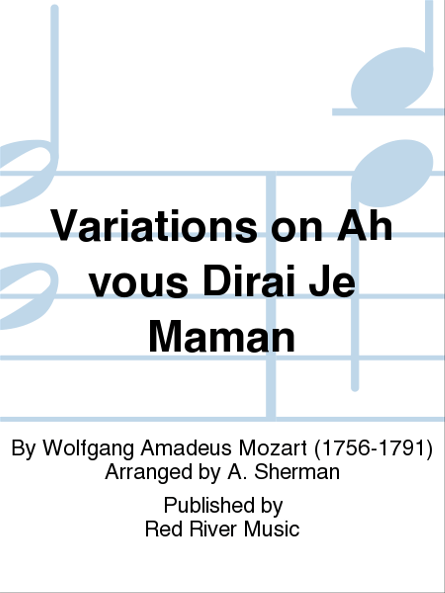 Variations on Ah vous Dirai Je Maman