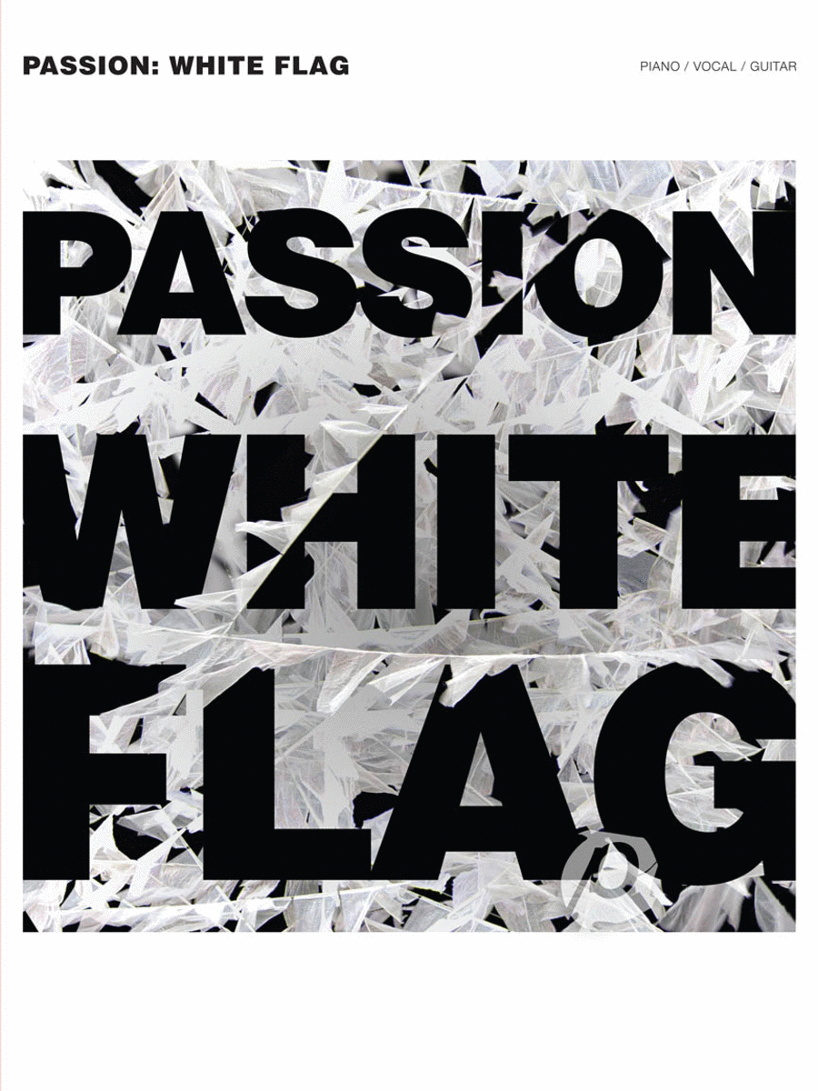 Passion - White Flag