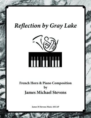 Reflection by Gray Lake - French Horn & Piano
