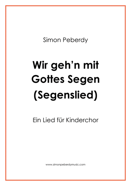 Segenslied: Wir gehen mit Gottes Segen, für Kinderchor (blessing song for children's choir) image number null