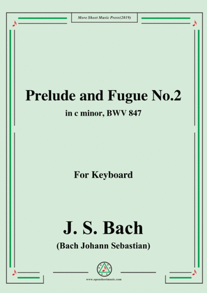 Bach,J.S.-Prelude and Fugue No.2,in c minor,from Das wohltemperierte Klavier I BWV 847,for keyboard