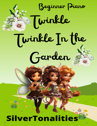 Twinkle Twinkle in the Garden For Beginner Piano