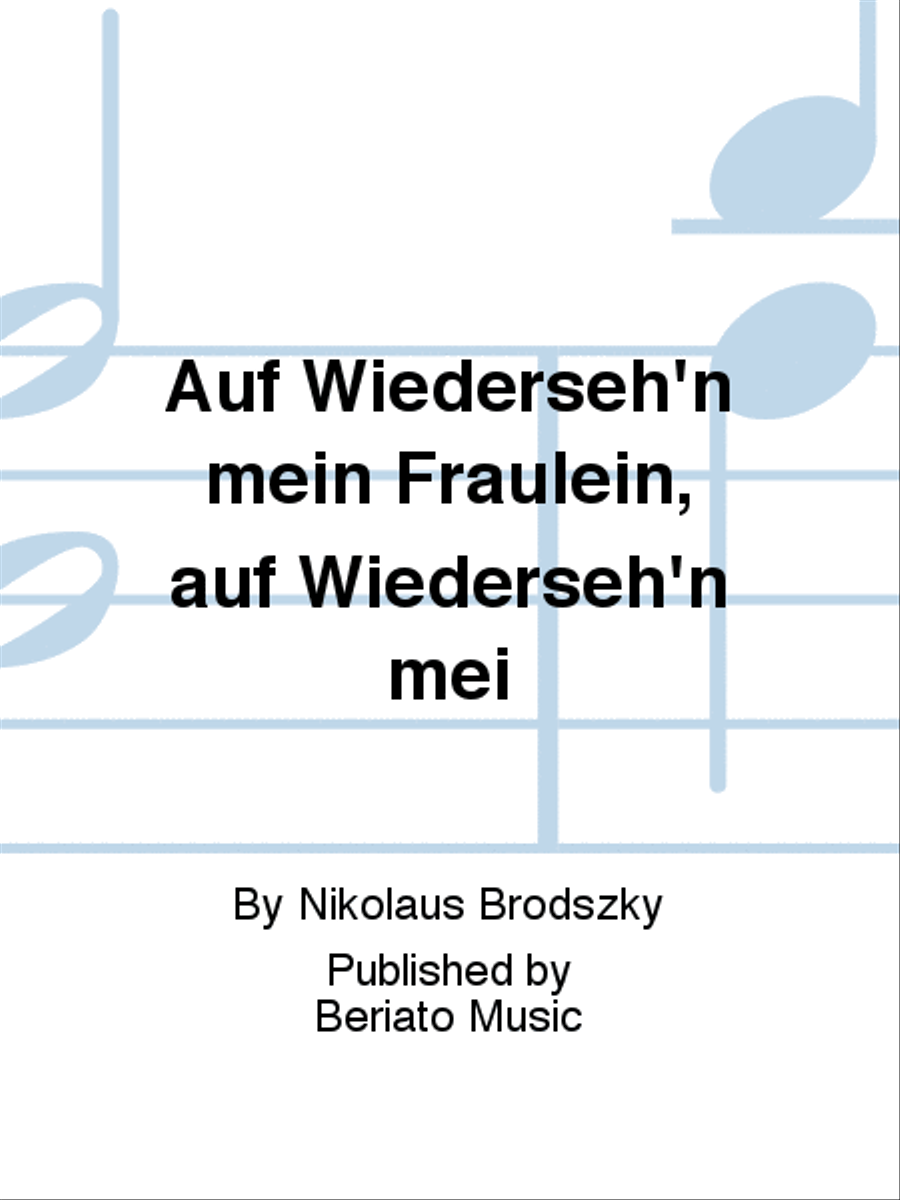 Auf Wiederseh'n mein Fräulein, auf Wiederseh'n mei Voice Solo scores gallery preview page 1