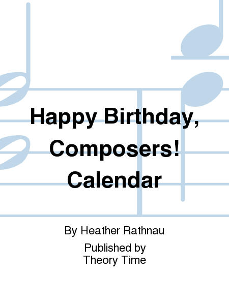 Happy Birthday, Composers! Calendar