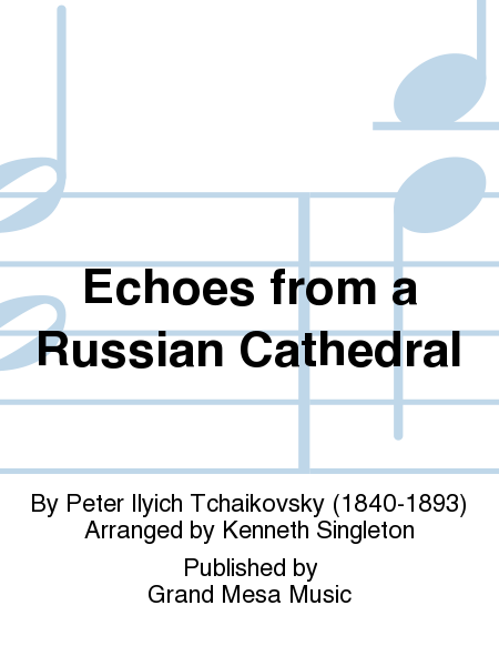 Echoes from a Russian Cathedral
