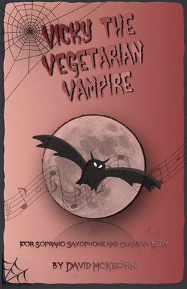 Book cover for Vicky the Vegetarian Vampire, Halloween Duet for Soprano Saxophone and Clarinet