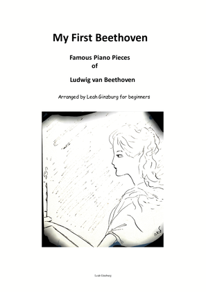 My First Beethoven (Famous Piano Pieces of Ludwig van Beethoven). Easy version by Leah Ginzburg