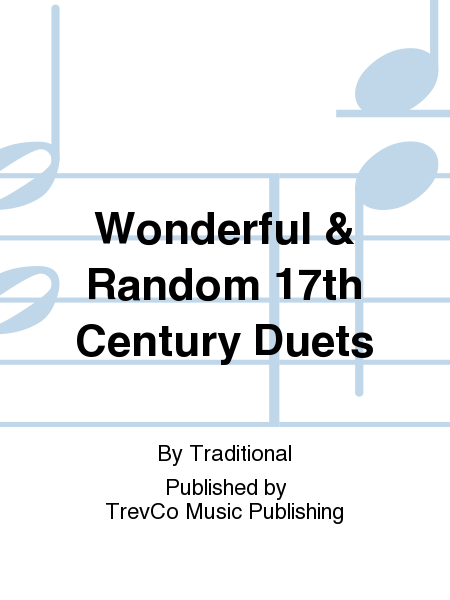 Wonderful & Random 17th Century Duets