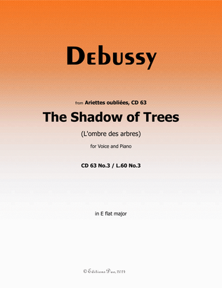 The Shadow of Trees, by Debussy, CD 63 No.3, in E flat Major