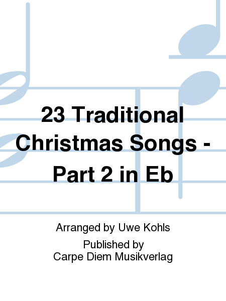 23 Traditional Christmas Songs - Part 2 in Eb