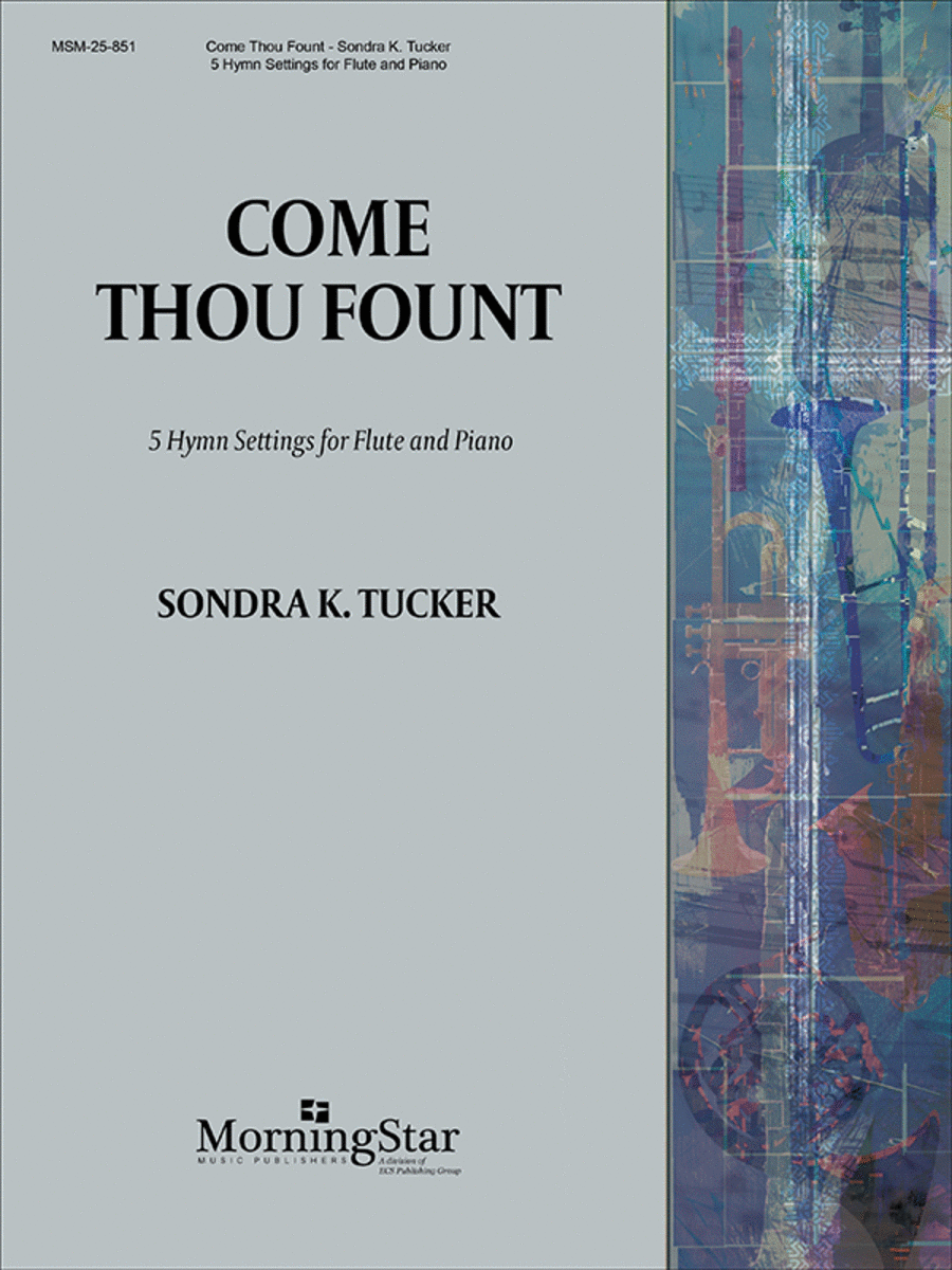 Come Thou Fount: 5 Hymn Settings for Flute and Piano