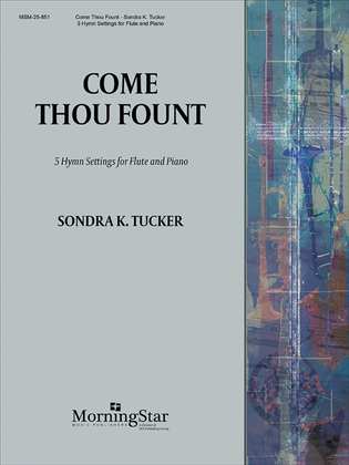 Book cover for Come Thou Fount: 5 Hymn Settings for Flute and Piano