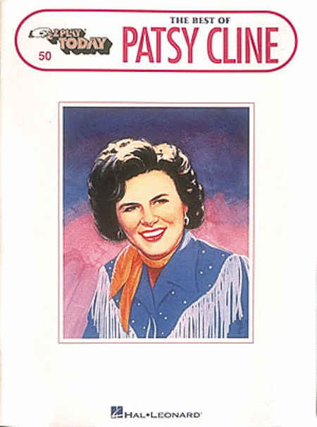 Patsy Cline: E-Z Play Today #50 - The Best Of Patsy Cline