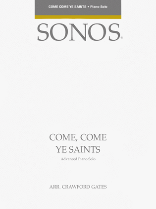 Come, Come Ye Saints - Adv. Piano Solo