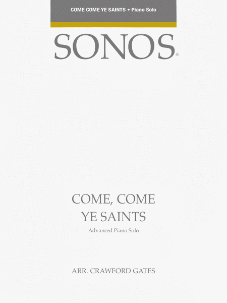 Come, Come Ye Saints - Adv. Piano Solo