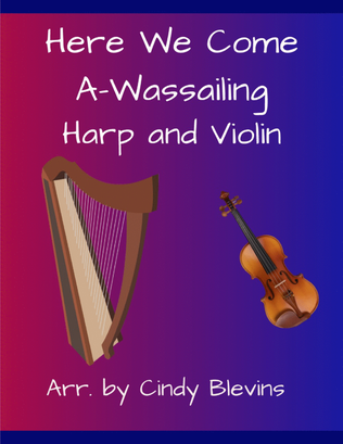Here We Come A-Wassailing, for Harp and Violin