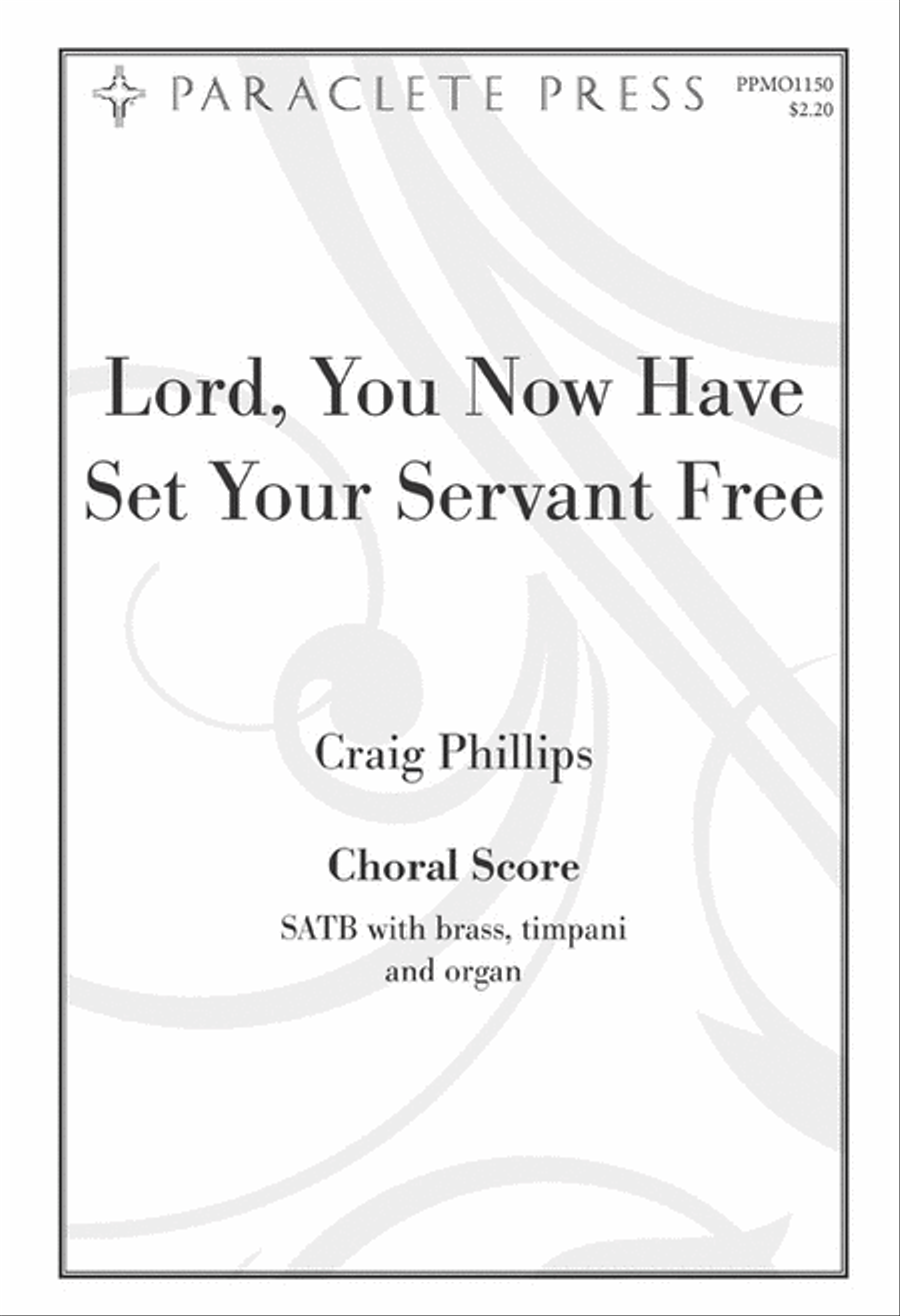 Lord, You Now Have Set Your Servant Free
