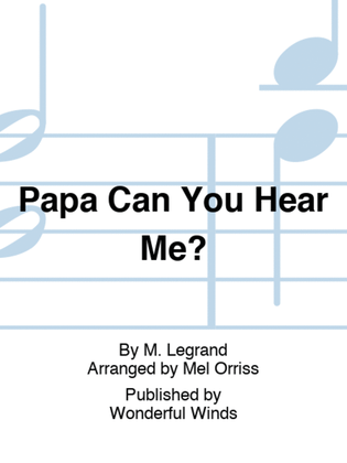Book cover for Papa Can You Hear Me?