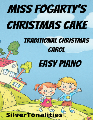 Miss Fogarty's Christmas Cake Easy Piano Standard Notation Sheet Music