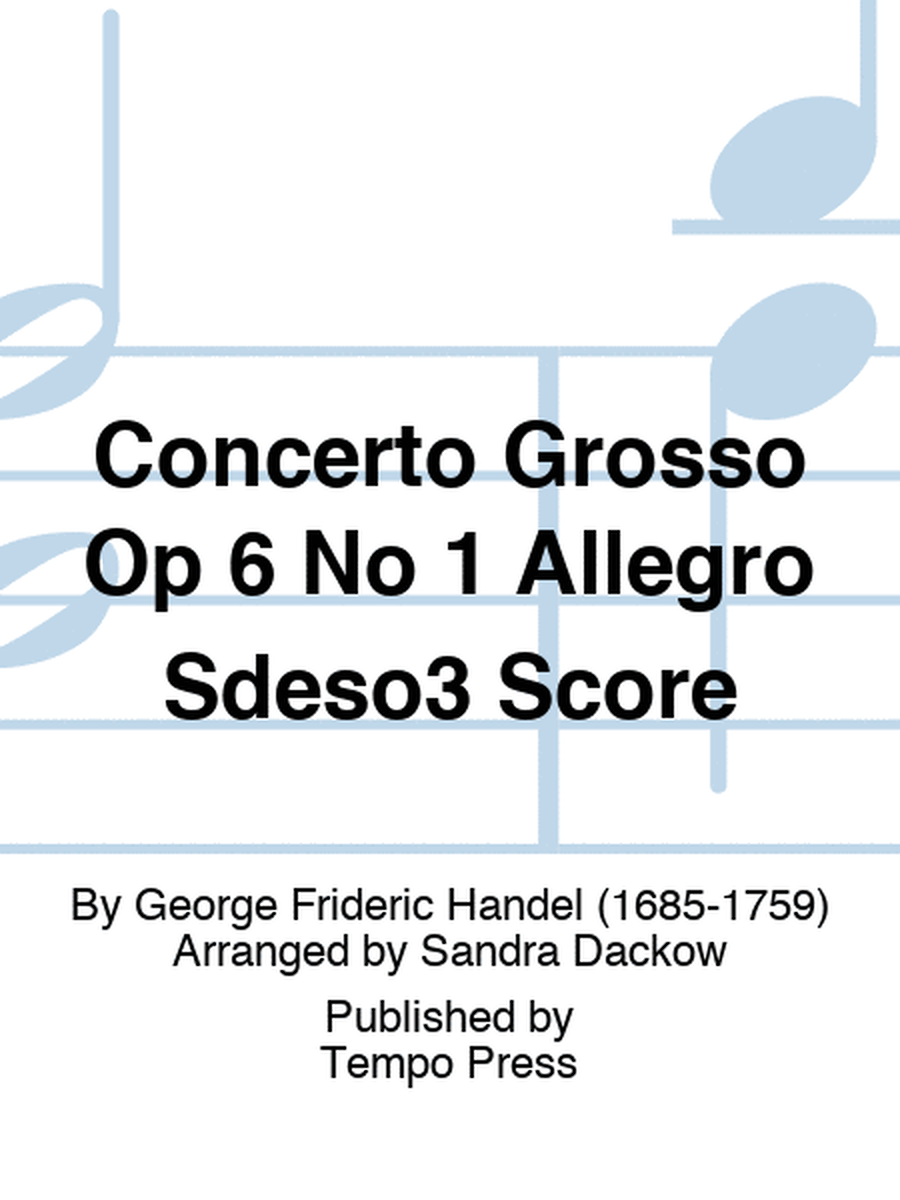 Concerto Grosso Op 6 No 1 Allegro Sdeso3 Score