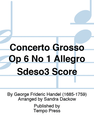 Book cover for Concerto Grosso Op 6 No 1 Allegro Sdeso3 Score