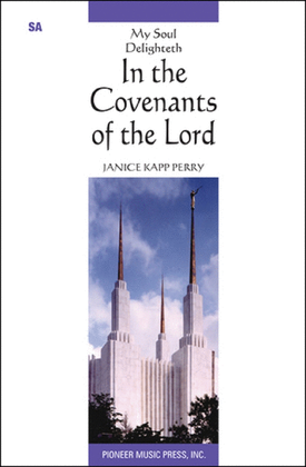 My Soul Delighteth in the Covenants of the Lord - SA