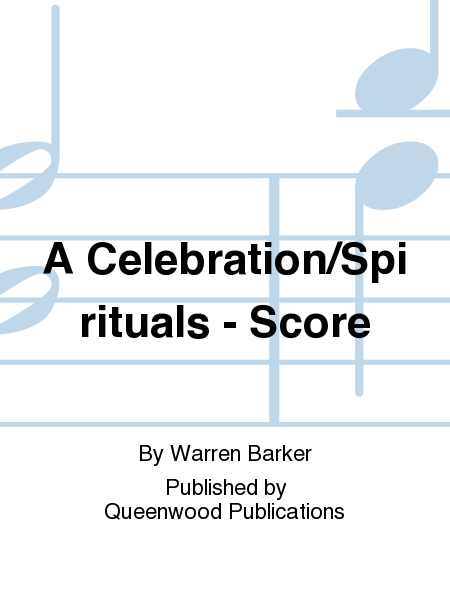 A Celebration/Spirituals - Score