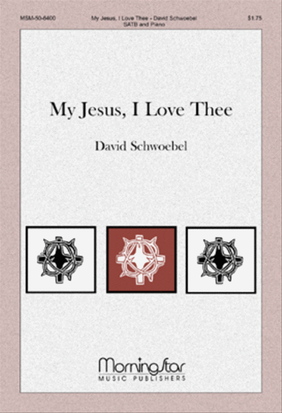 My Jesus, I Love Thee My Jesus, I Love Thee 4-Part scores gallery preview page 1