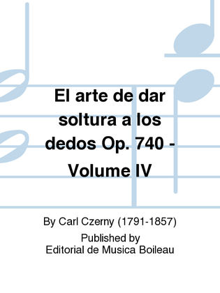 El arte de dar soltura a los dedos Op. 740 - Volume IV