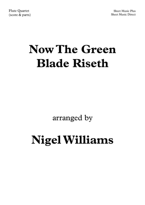 Now The Green Blade Riseth, for Flute Quartet (Noel Nouvelet)