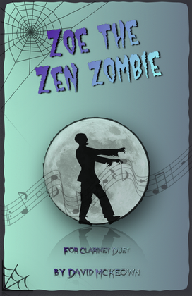 Book cover for Zoe the Zen Zombie, Spooky Halloween Duet for Clarinet