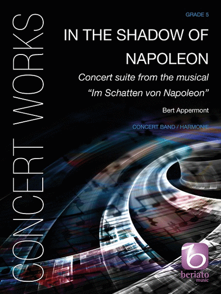 In The Shadow Of Napoleon Sc/pts Concert Suite From Musical Im Schatten Von Napoleon