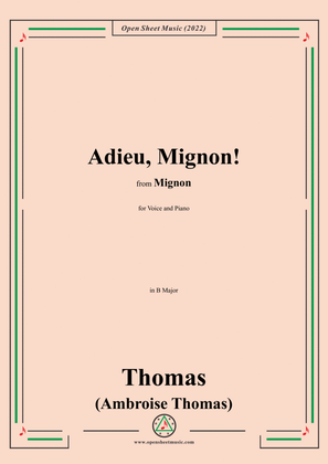A. Thomas-Adieu,Mignon!,in B Major,from Mignon,for Voice and Piano