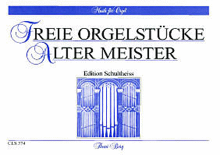 Freie Orgelstucke alter Meister