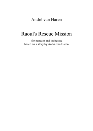 Raoul's Rescue Mission, for narrator and orchestra