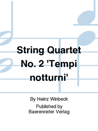 Streichquartett no. 2 "Tempi notturni" (1979)