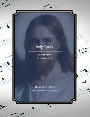 Holy Places, a sacred hymn