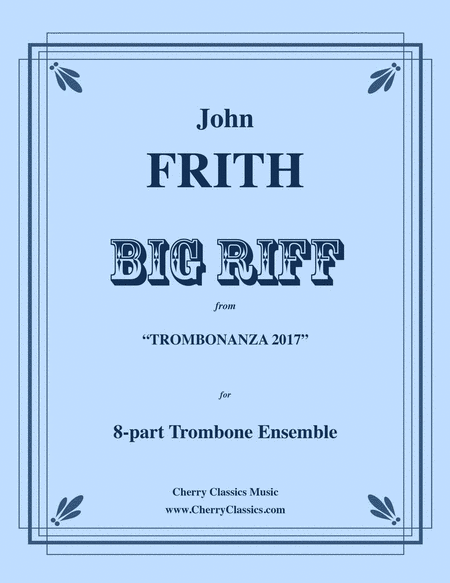 BIG RIFF for 8-part Trombone Ensemble