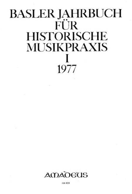 Basler Jahrbuch für Historische Musikpraxis Vol. 1
