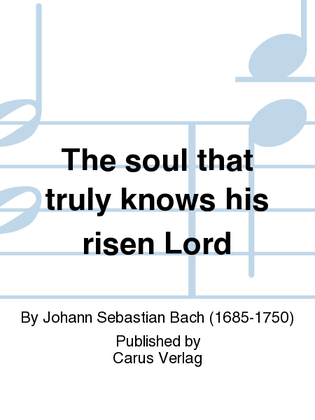 Book cover for The soul that truly knows his risen Lord (Ein Herz, das seinen Jesum lebend weiss)