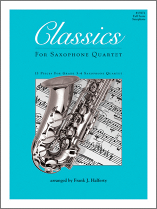 Book cover for Classics For Saxophone Quartet - Full Score