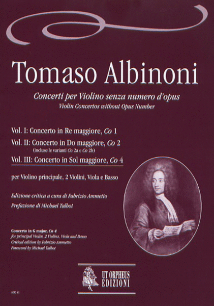Violin Concertos without Opus Number for principal Violin, 2 Violins, Viola and Basso - Vol. 3: Concerto in G major, Co 4. Critical Edition