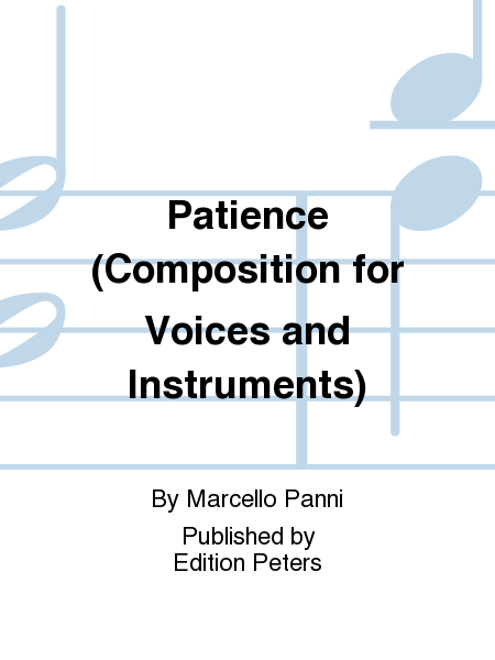 Patience (Composition for Voices and Instruments)