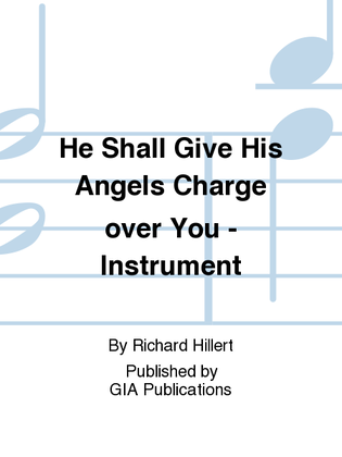 He Shall Give His Angels Charge over You - Instrument edition