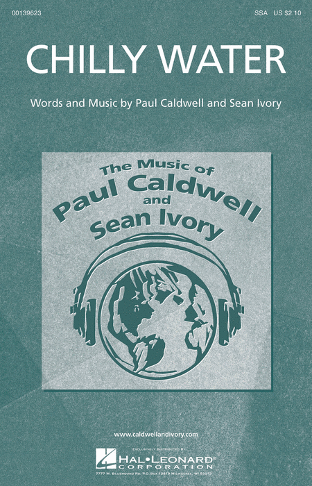 Paul Caldwell and Sean Ivory : Chilly Water (SATB)
