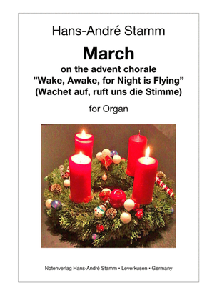 March on the advent chorale "Wake, awake, for Night is Flying" for organ