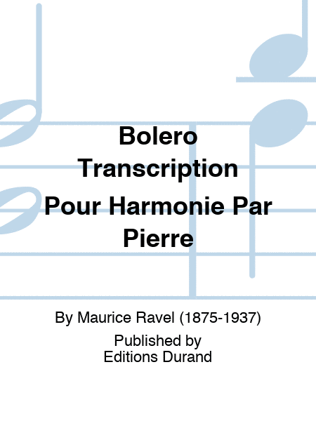 Bolero Transcription Pour Harmonie Par Pierre