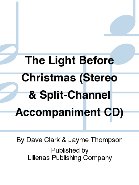 The Light Before Christmas (Stereo & Split-Channel Accompaniment CD)